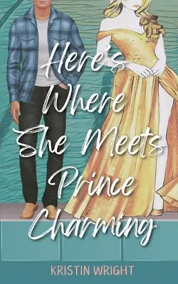 Tady se setká s krásným princem - Here's Where She Meets Prince Charming
