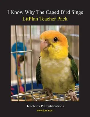 Balíček pro učitele Litplan: Vím, proč pták v kleci zpívá - Litplan Teacher Pack: I Know Why the Caged Bird Sings