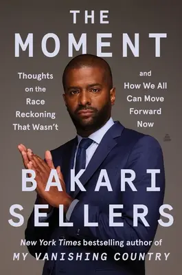 Moment: Moment: Myšlenky o zúčtování s rasou, které nebylo, a o tom, jak se můžeme všichni posunout kupředu nyní - The Moment: Thoughts on the Race Reckoning That Wasn't and How We All Can Move Forward Now