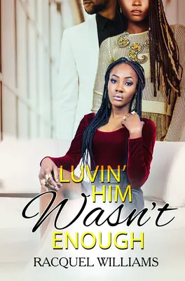 Luvin' Him Wasn't Enough (Milovat ho nestačilo) - Luvin' Him Wasn't Enough