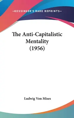 Antikapitalistická mentalita - The Anti-Capitalistic Mentality