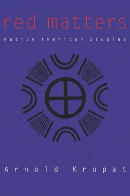 Na červené záleží: Původní americká studia - Red Matters: Native American Studies