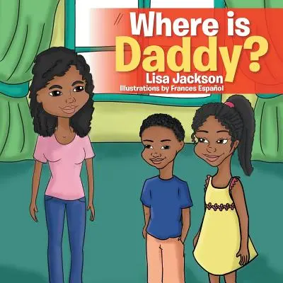Kde je tatínek? - Where Is Daddy?