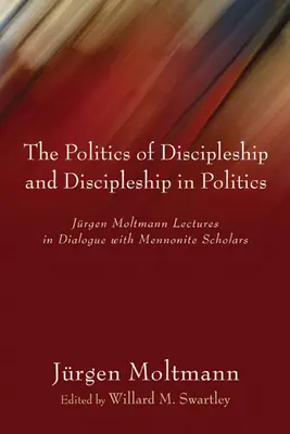Politika učednictví a učednictví v politice - The Politics of Discipleship and Discipleship in Politics