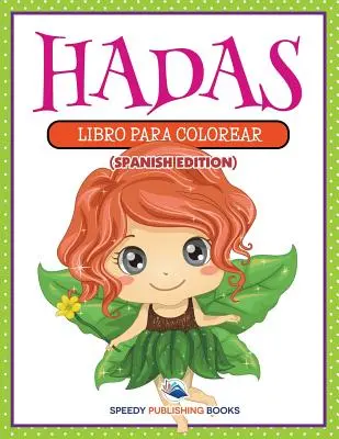 Hády: Libro Para Colorear - Hadas: Libro Para Colorear