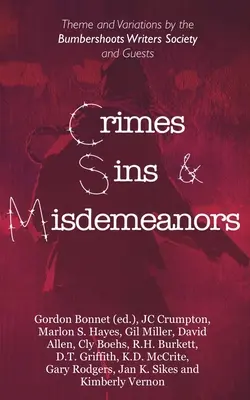 Zločiny, hříchy a přestupky: Témata a variace z Bumbershootské společnosti spisovatelů a hostů - Crimes, Sins, & Misdemeanors: Theme and Variations from the Bumbershoots Writers Society and Guests