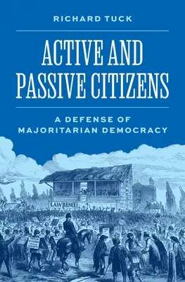 Aktivní a pasivní občané: Obhajoba většinové demokracie - Active and Passive Citizens: A Defense of Majoritarian Democracy