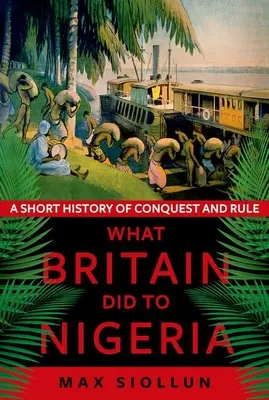 Co udělala Británie Nigérii - What Britain Did to Nigeria