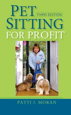 Hlídání domácích zvířat za účelem zisku - Pet Sitting for Profit