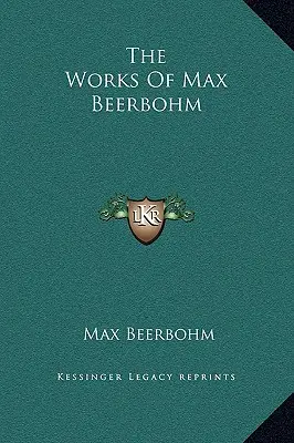 Díla Maxe Beerbohma - The Works Of Max Beerbohm