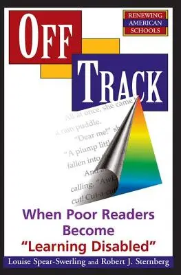 Mimo trať: Když se ze špatných čtenářů stávají „postižení v učení“ - Off Track: When Poor Readers Become 