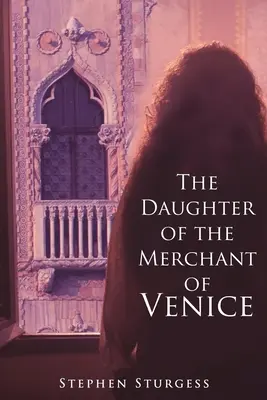 Dcera Kupce benátského - The Daughter of The Merchant of Venice