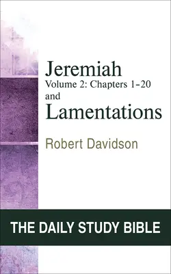 Jeremiáš 2. díl a Pláč: Kapitoly 21-52 - Jeremiah Volume 2 and Lamentations: Chapters 21-52