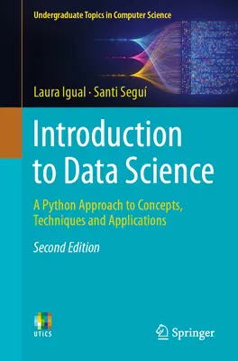 Úvod do datové vědy: Přístup k pojmům, technikám a aplikacím v jazyce Python - Introduction to Data Science: A Python Approach to Concepts, Techniques and Applications