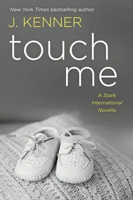 Dotkni se mě: A Stark International Novella - Touch Me: A Stark International Novella
