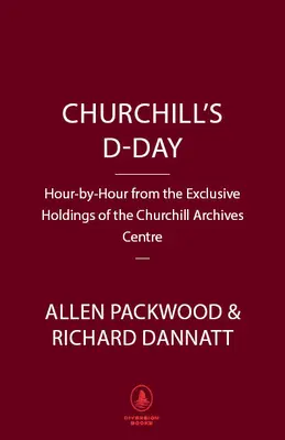 Churchillův den D: Osudové hodiny britského buldoga během invaze v Normandii - Churchill's D-Day: The British Bulldog's Fateful Hours During the Normandy Invasion