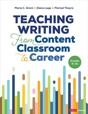 Výuka psaní od obsahové třídy po kariéru, 6.-12. třída - Teaching Writing from Content Classroom to Career, Grades 6-12