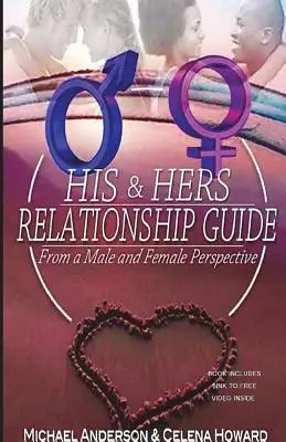 Průvodce vztahy jeho a její: Z pohledu muže a ženy - His & Hers Relationship Guide: From a Male and Female Perspective