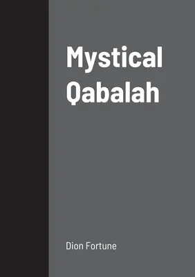 Mystická kabala - Mystical Qabalah