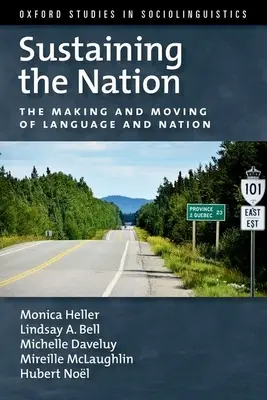 Udržování národa: Udržování jazyka a národa: Tvorba a stěhování jazyka a národa - Sustaining the Nation: The Making and Moving of Language and Nation