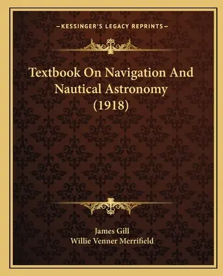 Učebnice navigace a námořní astronomie - Textbook On Navigation And Nautical Astronomy