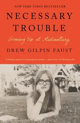 Nezbytné potíže: Dospívání v polovině století - Necessary Trouble: Growing Up at Midcentury