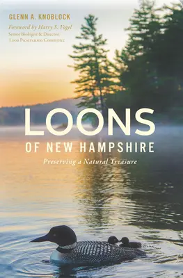Loons of New Hampshire (Loons of New Hampshire): Vydání knihy: Zachování přírodního pokladu - Loons of New Hampshire: Preserving a Natural Treasure