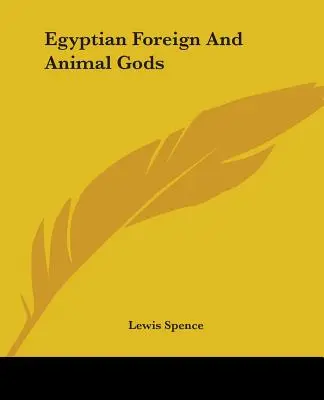 Egyptští cizí a zvířecí bohové - Egyptian Foreign And Animal Gods