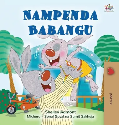 Mám rád svého tátu - I Love My Dad