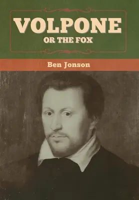 Volpone aneb Liška - Volpone; Or The Fox
