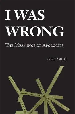 Mýlila jsem se: Význam omluv - I Was Wrong: The Meanings of Apologies