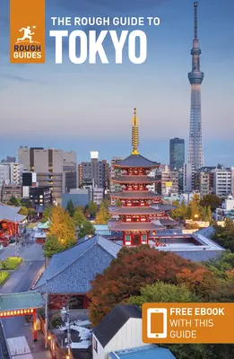 Drsný průvodce po Tokiu: Rádce: Průvodce po Tokiu s elektronickou knihou zdarma - The Rough Guide to Tokyo: Travel Guide with Free eBook