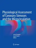 Fyziologické hodnocení koronárních stenóz a mikrocirkulace - Physiological Assessment of Coronary Stenoses and the Microcirculation