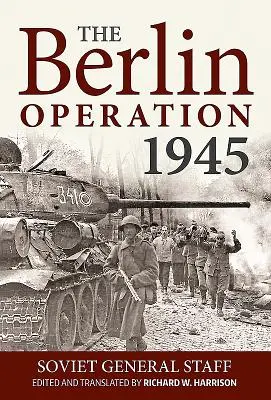 Berlínská operace 1945 - The Berlin Operation 1945