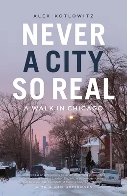 Nikdy ne tak skutečné město: Procházka Chicagem - Never a City So Real: A Walk in Chicago
