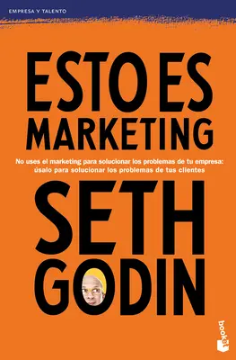 Esto Es Marketing / This Is Marketing: Nebudeš vidět, dokud se nenaučíš vidět - Esto Es Marketing / This Is Marketing: You Can't Be Seen Until You Learn to See
