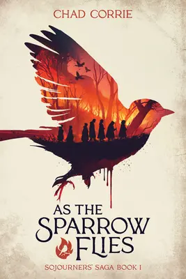 Jak vrabec letí: Saga Sojourners Book I - As the Sparrow Flies: Sojourners' Saga Book I