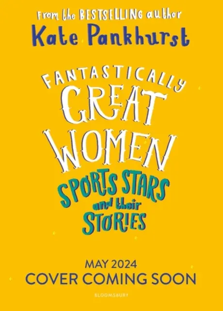 Fantasticky velké ženské sportovní hvězdy a jejich příběhy - Fantastically Great Women Sports Stars and their Stories
