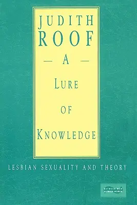 Vábení poznání: Lesbická sexualita a teorie - A Lure of Knowledge: Lesbian Sexuality and Theory