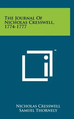 Deník Nicholase Cresswella z let 1774-1777 - The Journal Of Nicholas Cresswell, 1774-1777