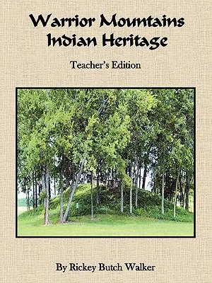 Indiánské dědictví Bojovných hor - vydání pro učitele - Warrior Mountains Indian Heritage - Teacher's Edition