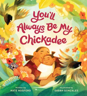 You'll Always Be My Chickadee (Vždycky budeš moje kuřátko) - You'll Always Be My Chickadee