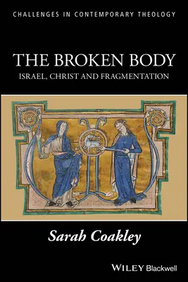 Zlomené tělo: Izrael, Kristus a roztříštěnost - The Broken Body: Israel, Christ and Fragmentation