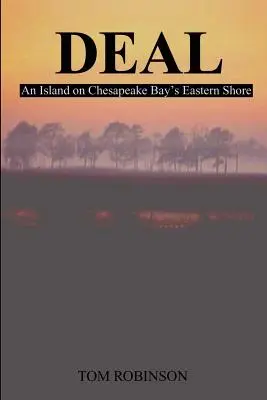 Dohoda: Ostrov na východním pobřeží Chesapeake Bay - Deal: An Island on Chesapeake Bay's Eastern Shore