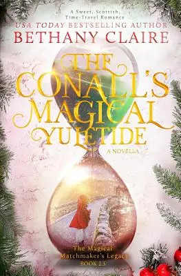 Kouzelné Vánoce u Conallů - novela: Sladká skotská romance o cestování v čase - The Conalls' Magical Yuletide - A Novella: A Sweet, Scottish, Time Travel Romance