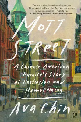Mott Street: Příběh čínské rodiny o vyloučení a návratu domů - Mott Street: A Chinese American Family's Story of Exclusion and Homecoming