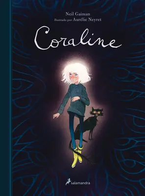 Koralína (Edicin Ilustrada) / Coraline. - Coraline (Edicin Ilustrada) / Coraline.