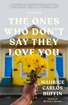 Ti, kteří neříkají, že tě mají rádi: Příběhy - The Ones Who Don't Say They Love You: Stories