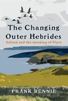 Měnící se Vnější Hebridy - Changing Outer Hebrides