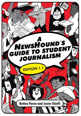 Průvodce studenty žurnalistiky, vydání 1.1 - A NewsHound's Guide to Student Journalism, Edition 1.1